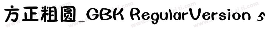方正粗圆_GBK RegularVersion 531字体转换